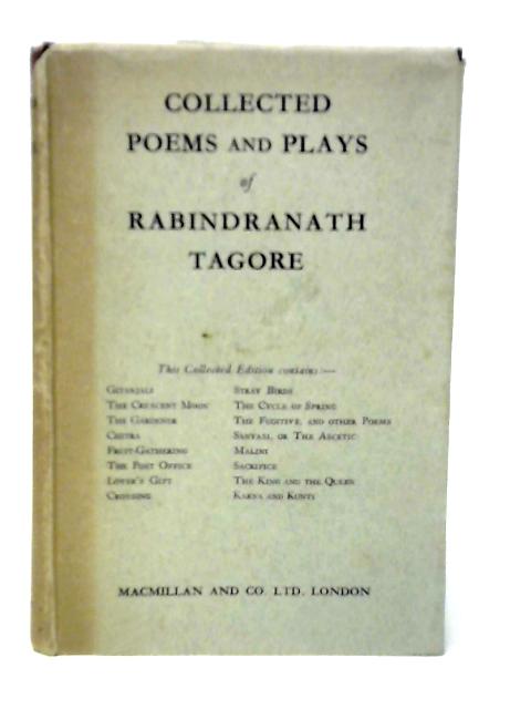 Collected Poems and Plays By Rabindranath Tagore
