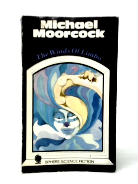 The Winds of Limbo By Michael Moorcock