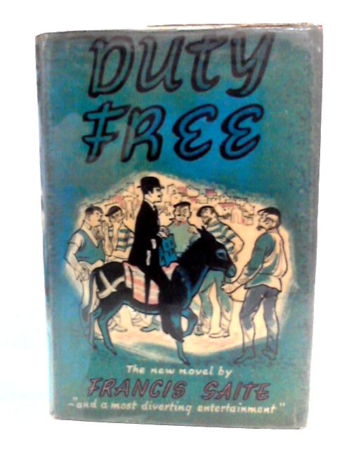 Duty Free By Francis Saite (Manning Coles)