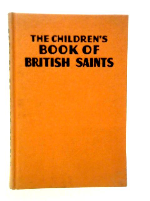 The Children's Book Of British Saints By Hugh Ross Williamson