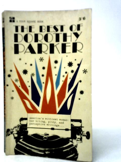 The Best of Dorothy Parker By Dorothy Parker