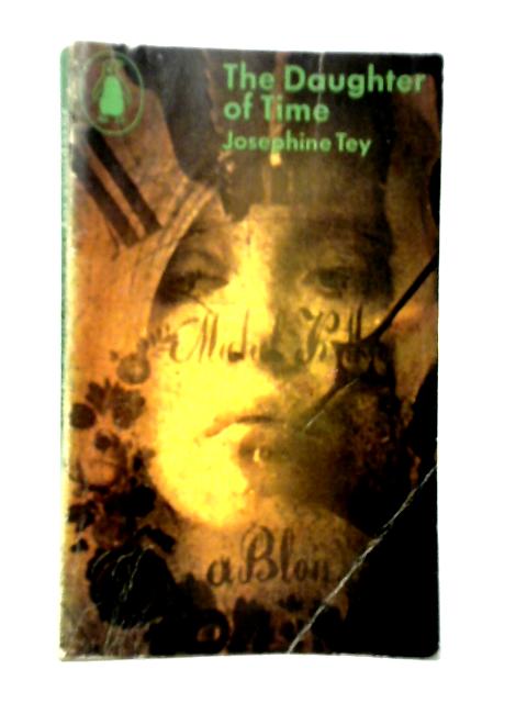 The Daughter of Time By Josephine Tey