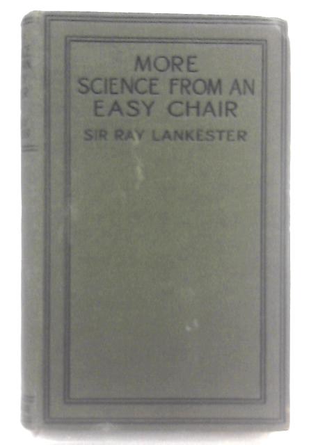 More Science from an Easy Chair von Ray Lankester