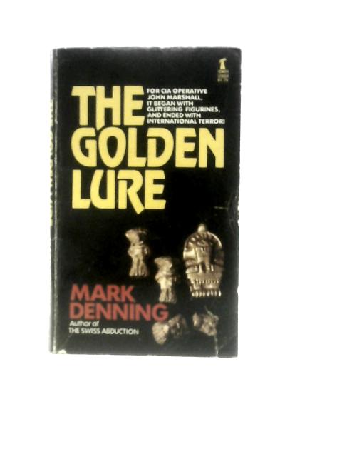 The Golden Lure By Mark Denning