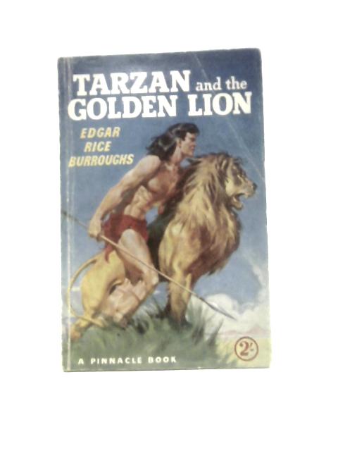 Tarzan and the Golden Lion By Edgar Rice Burroughs