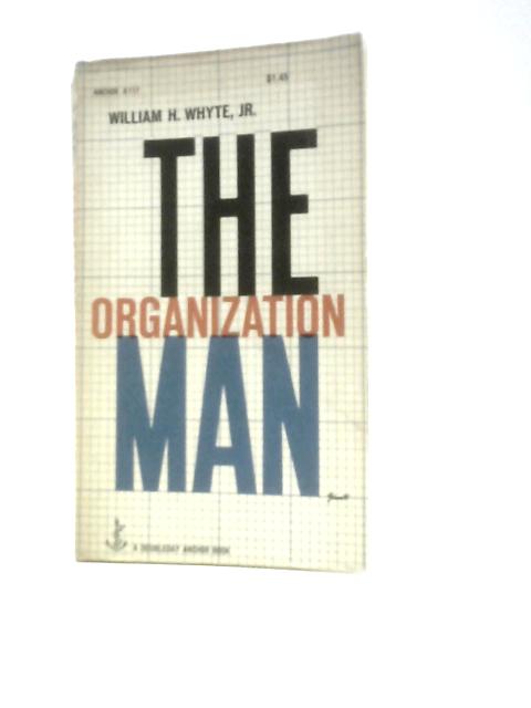 The Organization Man. By William H.Whyte