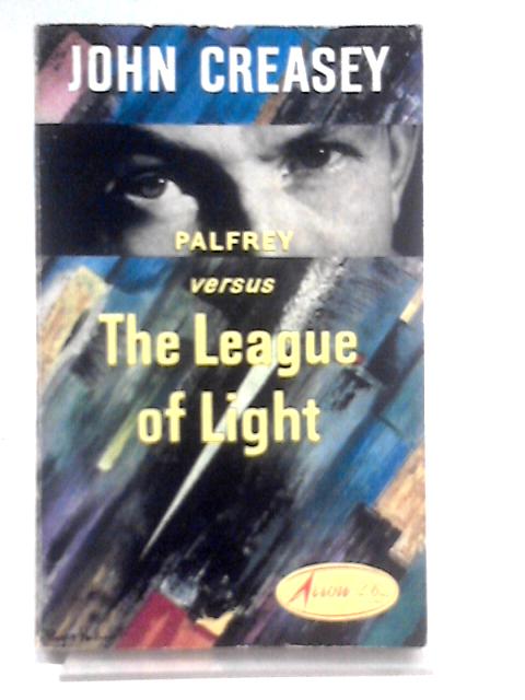Palfrey Versus The League Of Light By John Creasey As Anthony Morton