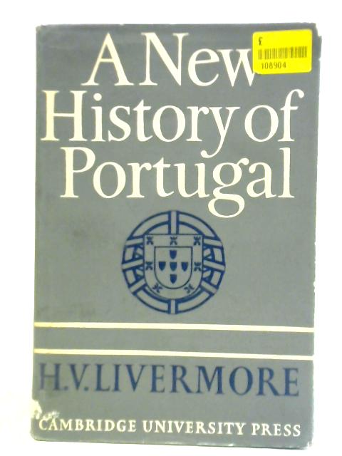 A New History of Portugal By H. V. Livermore