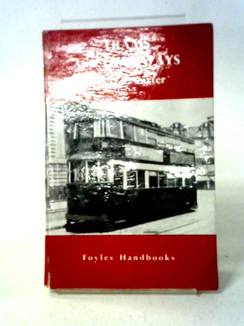 Trams And Tramways (Foyle's Handbooks) By Ernest Carter