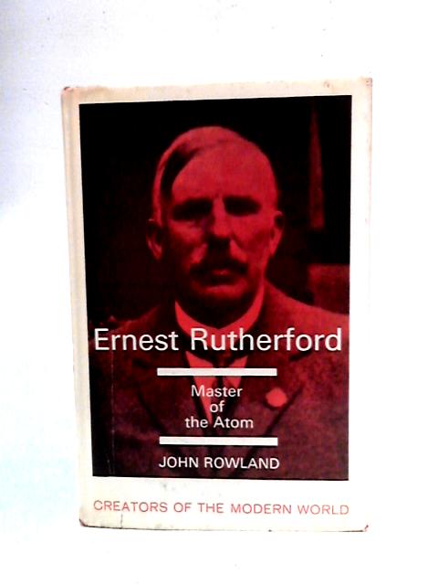 Ernest Rutherford von John Rowland