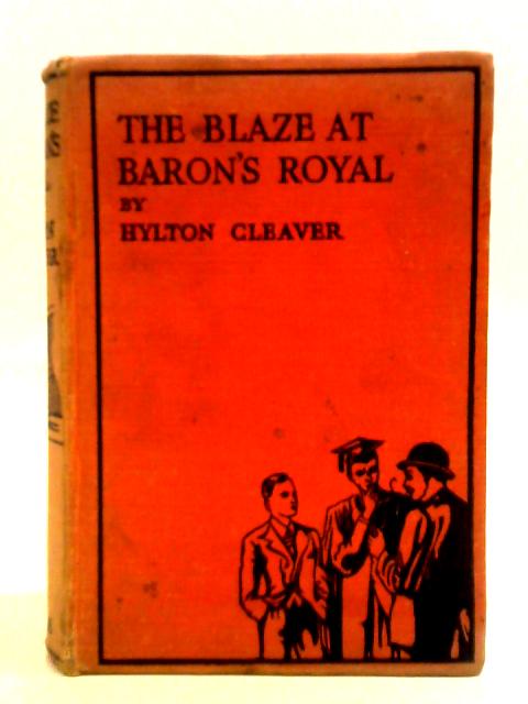The Blaze At Baron's Royal By Hylton Cleaver