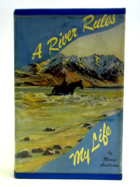 A River Rules My Life By Mona Anderson