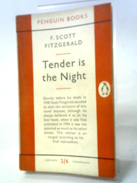 Tender is the Night ... Preface by Malcolm Cowley (Penguin Books. no. 906.) By F.Scott Fitzgerald