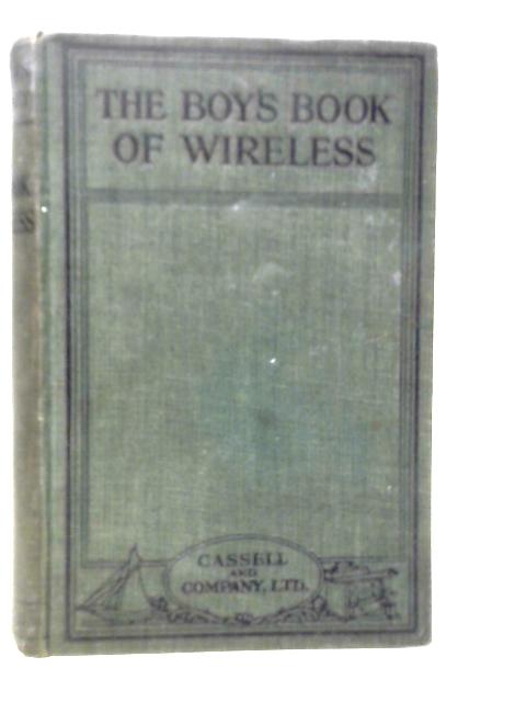 The Boy's Book of Wireless By Ernest H.Robinson