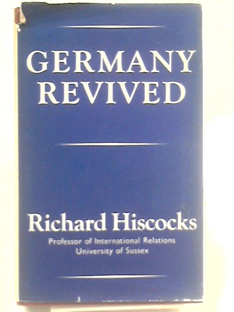 Germany Revived An Appraisal Of The Aden By Richard Hiscocks