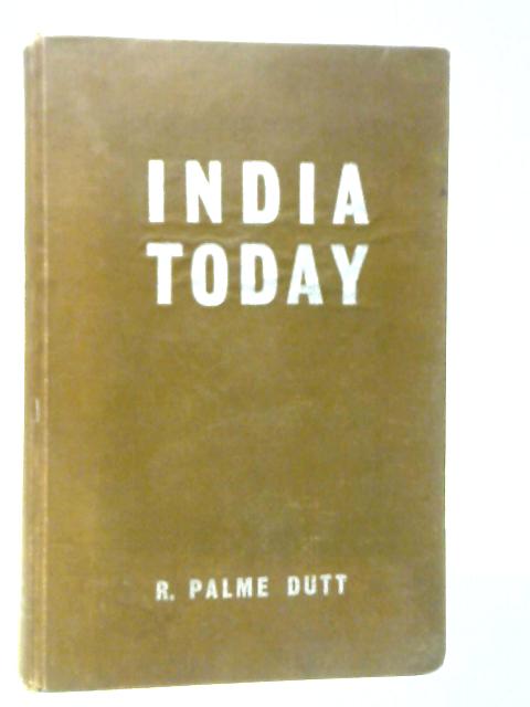 India Today By R.Palme Dutt