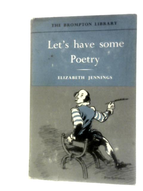 Let's Have Some Poetry (Brompton Library) By Elizabeth Jennings