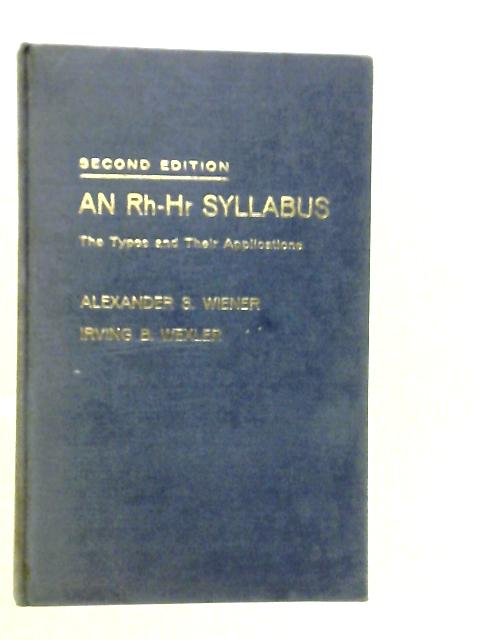 An Rh-Hr Syllabus: The Types and Their Applications By Alexander S.Wiener