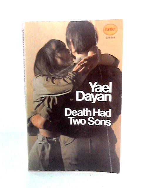 Death Had Two Sons By Yael Dayan