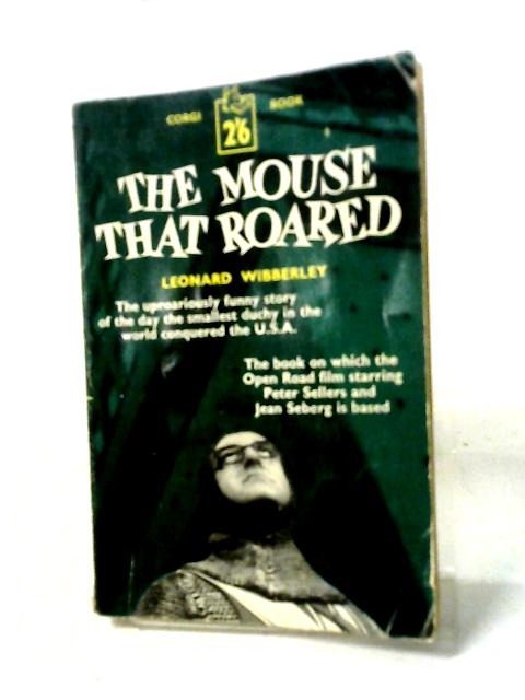 The Mouse That Roared (The Wrath of Grapes) By Leonard Wibberley