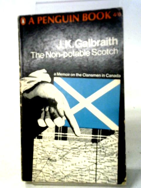 The Non-Potable Scotch By John Kenneth Galbraith