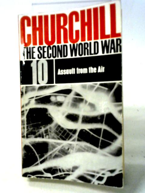 The Second World War 10 Assault from the Air By Churchill Winston