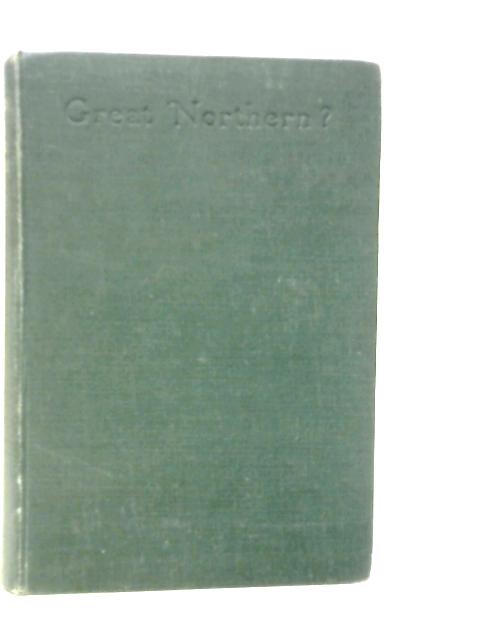 Great Northern? von Arthur Ransome