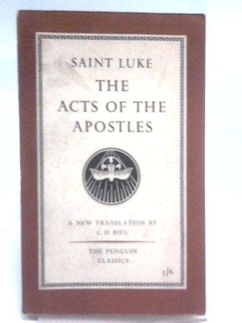 The Acts Of The Apostles By Saint Luke C.H. Rieu