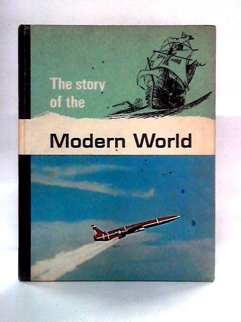 The Modern World: The Story of our Heritage By V M Hillyer & E G Huey