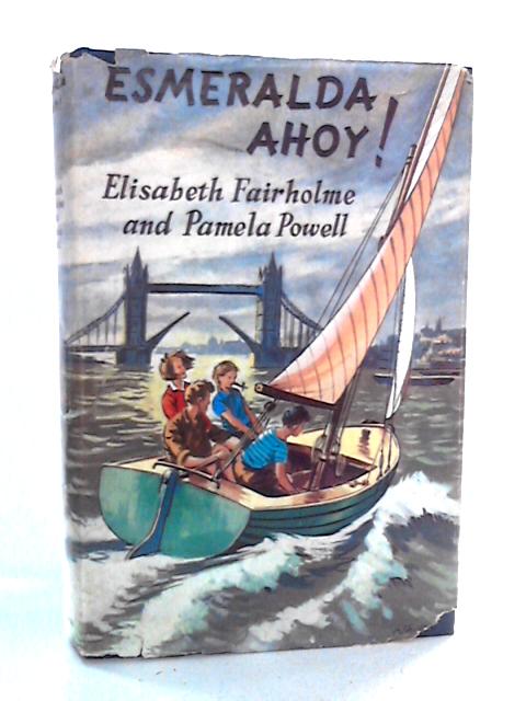 Esmeralda Ahoy! By Elisabeth Fairholme