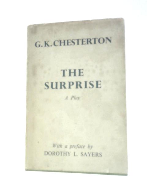 The Surprise: A Play By G. K. Chesterton