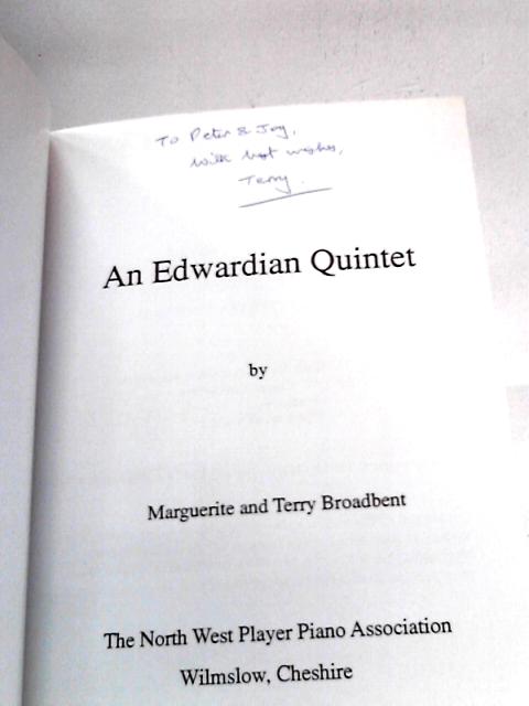 An Edwardian Quintet: Elgar, Debussy etc von Marguerite and Terry Broadbent