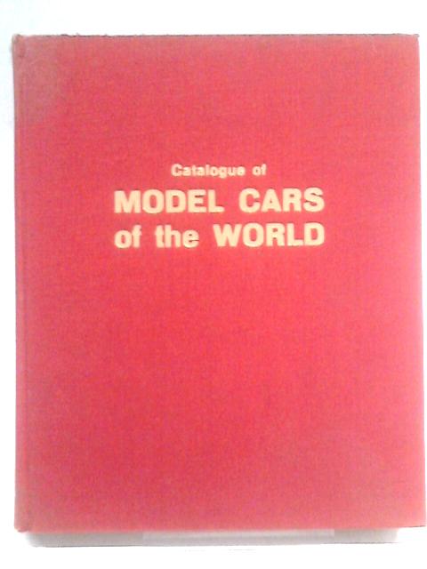 Catalogue of Model Cars of the World von Jacques Greilsamer