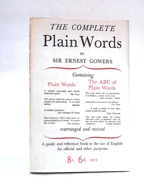 The Complete Plain Words By Sir Ernest Gowers