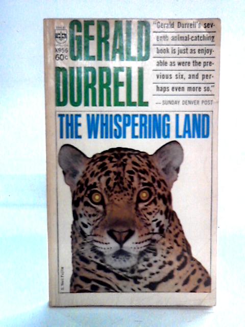 The Whispering Land By Gerald Durrell