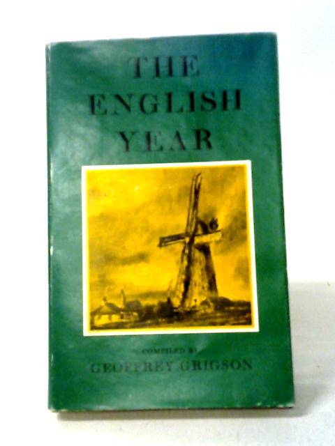 The English Year From Diaries and Letters By Geoffrey Grigson