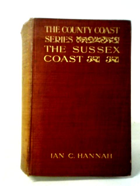 The Sussex Coast. von Ian C. Hannah