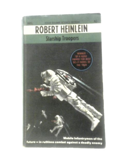 Starship Troopers By Robert A. Heinlein