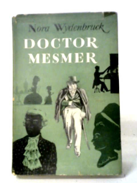 Doctor Mesmer von Nora Wydenbruck