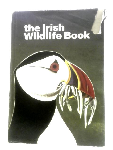 The Irish Wildlife Book By Fregus O'Gorman (Ed.)