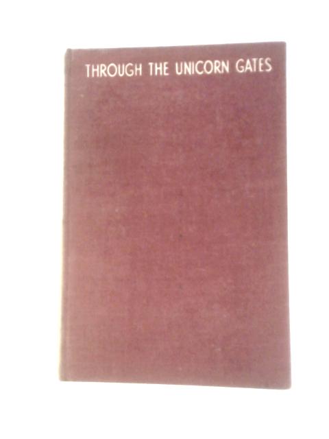 Through The Unicorn Gates par George Millar