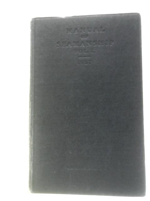 Manual of Seamanship. 1937. Volume One von Lords Commissioners of the Admiralty