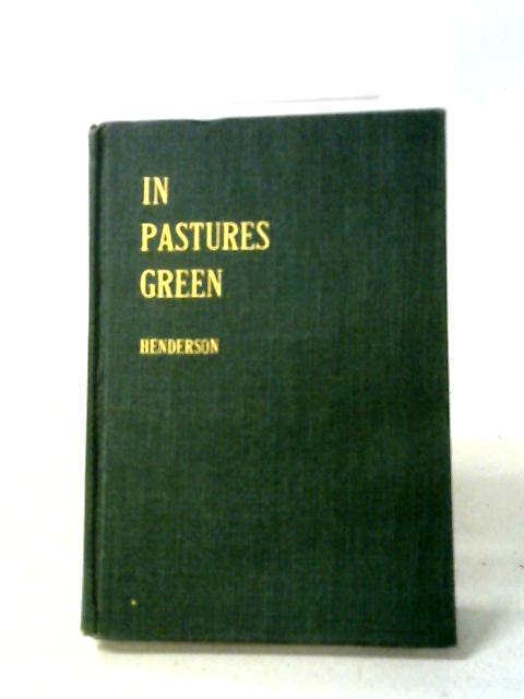 In Pastures Green By George Henderson
