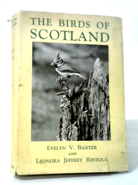 The Birds Of Scotland Volume One By Evelyn V. Baxter