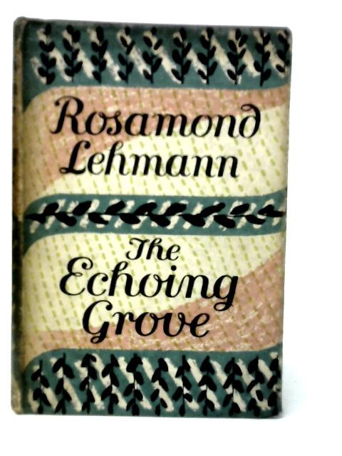 The Echoing Grove By Rosamond Lehmann
