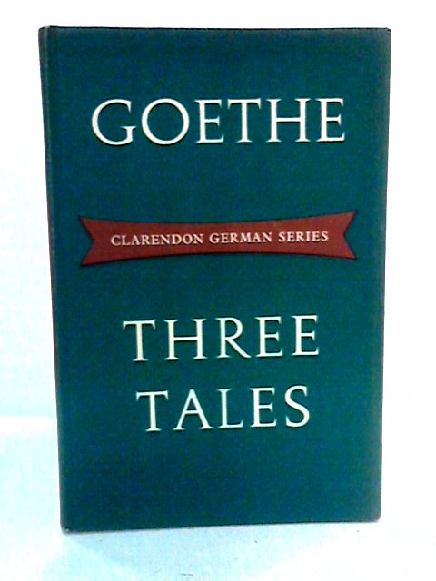 Goethe: Three Tales By Goethe