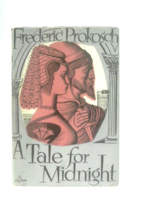 A Tale For Midnight By Frederic Prokosch