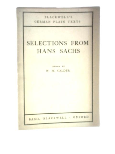 Selections from Hans Sachs By W. M. Calder (Chosen by)