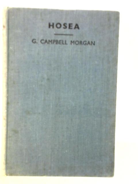 Hosea: The Heart and Holiness of God By G.Campbell Morgan