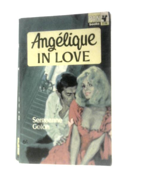 Angelique in Love By Sergeanne Golon